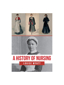 A History of Nursing - 14274 - 9781445681511