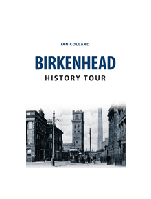 Birkenhead History Tour - 9781445685274