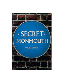 Secret Monmouth - 9781445689609