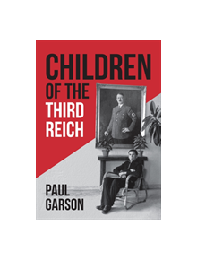 Children of the Third Reich - 9781445690087