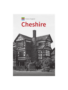 Historic England: Cheshire - 9781445691794