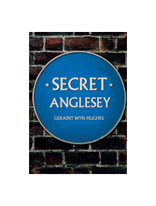 Secret Anglesey - 9781445692036