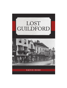 Lost Guildford - 9781445692944