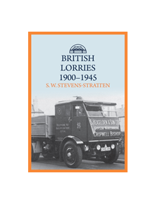 British Lorries 1900-1945 - 9781445694511