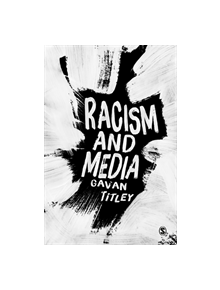 Racism and Media - 9781446298541