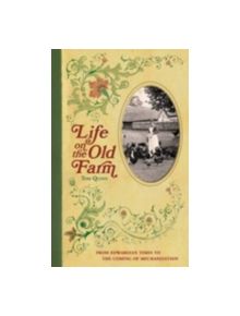 Life on the Old Farm - 9781446300657