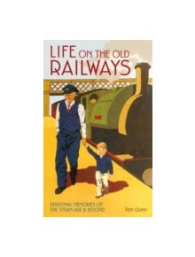 Life on the Old Railways - 9781446300664