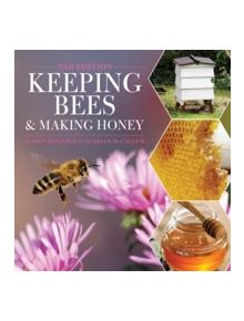 Keeping Bees and Making Honey - 9781446303559