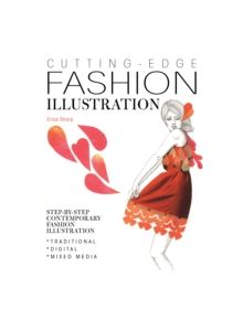 Cutting-Edge Fashion Illustration - 9781446304365