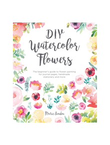 DIY Watercolor Flowers - 9781446307359