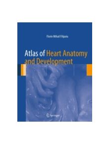 Atlas of Heart Anatomy and Development - 9781447153818