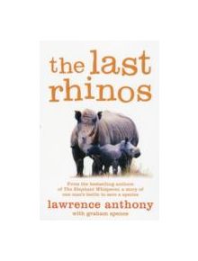 The Last Rhinos - 9781447203803