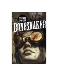 Boneshaker - 9781447225089