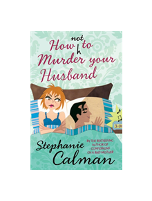 How Not to Murder Your Husband - 9781447281436