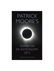 Patrick Moore's Yearbook of Astronomy 2015 - 9781447285175