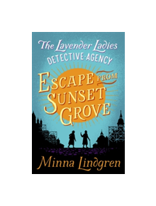 Escape from Sunset Grove - 9781447289388