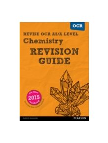 REVISE OCR AS/A Level Chemistry Revision Guide - 9781447984375