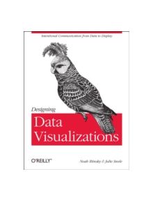 Designing Data Visualizations - 9781449312282