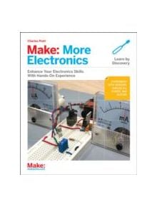 Make: More Electronics - 9781449344047