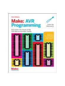 Make: AVR Programming - 9781449355784