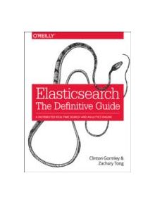 Elasticsearch: The Definitive Guide - 9781449358549