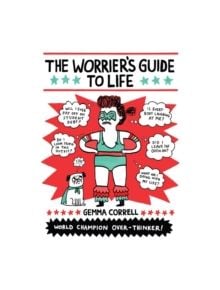 The Worrier's Guide to Life - 9781449466008