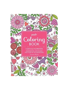 Posh Adult Coloring Book: Cats and Flowers for Fun & Relaxation - 9781449481995