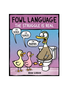 Fowl Language: The Struggle Is Real - 9781449486754