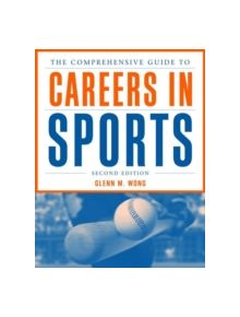 The Comprehensive Guide To Careers In Sports - 9781449602031