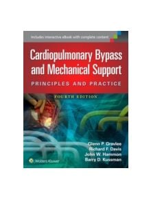 Cardiopulmonary Bypass and Mechanical Support - 9781451193619