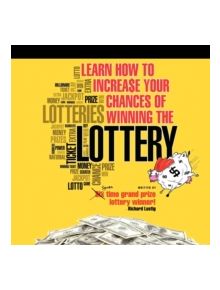 Learn How To Increase Your Chances of Winning The Lottery - 9781452077468