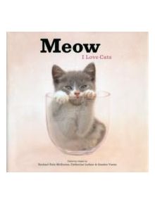 Meow: I Love Cats - 9781452101699