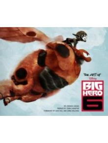 The Art of Big Hero 6 - 9781452122212