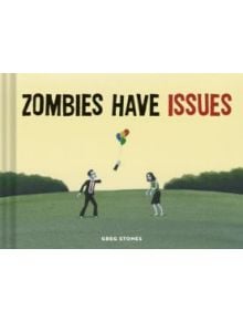 Zombies Have Issues - 9781452132907