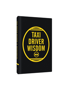 Taxi Driver Wisdom: 20th Anniversary Edition - 9781452157634