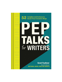 Pep Talks for Writers - 9781452161082