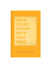 How Your Story Sets You Free - 9781452177519