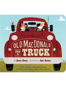 Old MacDonald Had a Truck - 9781452181769