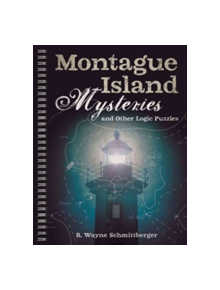 Montague Island Mysteries and Other Logic Puzzles - 9781454918110