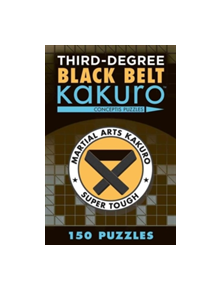 Third-Degree Black Belt Kakuro - 9781454918363