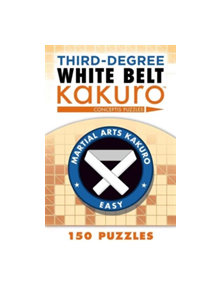 Third-Degree White Belt Kakuro - 9781454918394