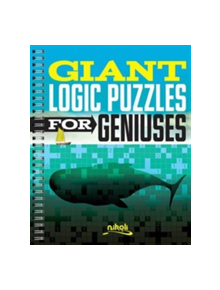 Giant Logic Puzzles for Geniuses - 9781454918899