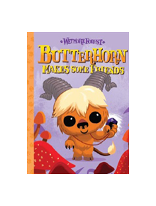 Wetmore Forest: Butterhorn Makes Some Friends - 9781454934882