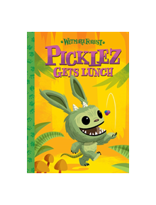 Wetmore Forest: Picklez Gets Lunch - 9781454934929