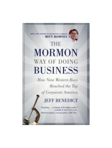 The Mormon Way of Doing Business, Revised Edition - 9781455522941