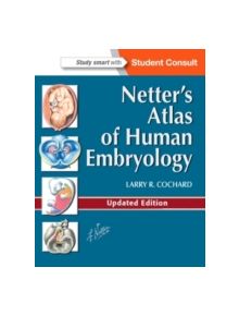 Netter's Atlas of Human Embryology - 9781455739776