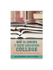 What to Consider If You're Considering College - 9781459723726