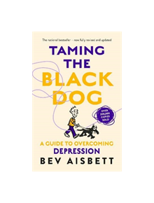 Taming The Black Dog Revised Edition - 9781460756966