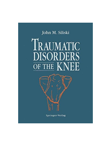 Traumatic Disorders of the Knee - 9781461287339