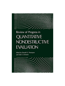 Review of Progress in Quantitative Nondestructive Evaluation - 9781461290544